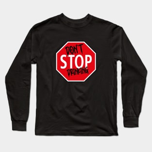 Don't Stop Dinking Car Sign Long Sleeve T-Shirt